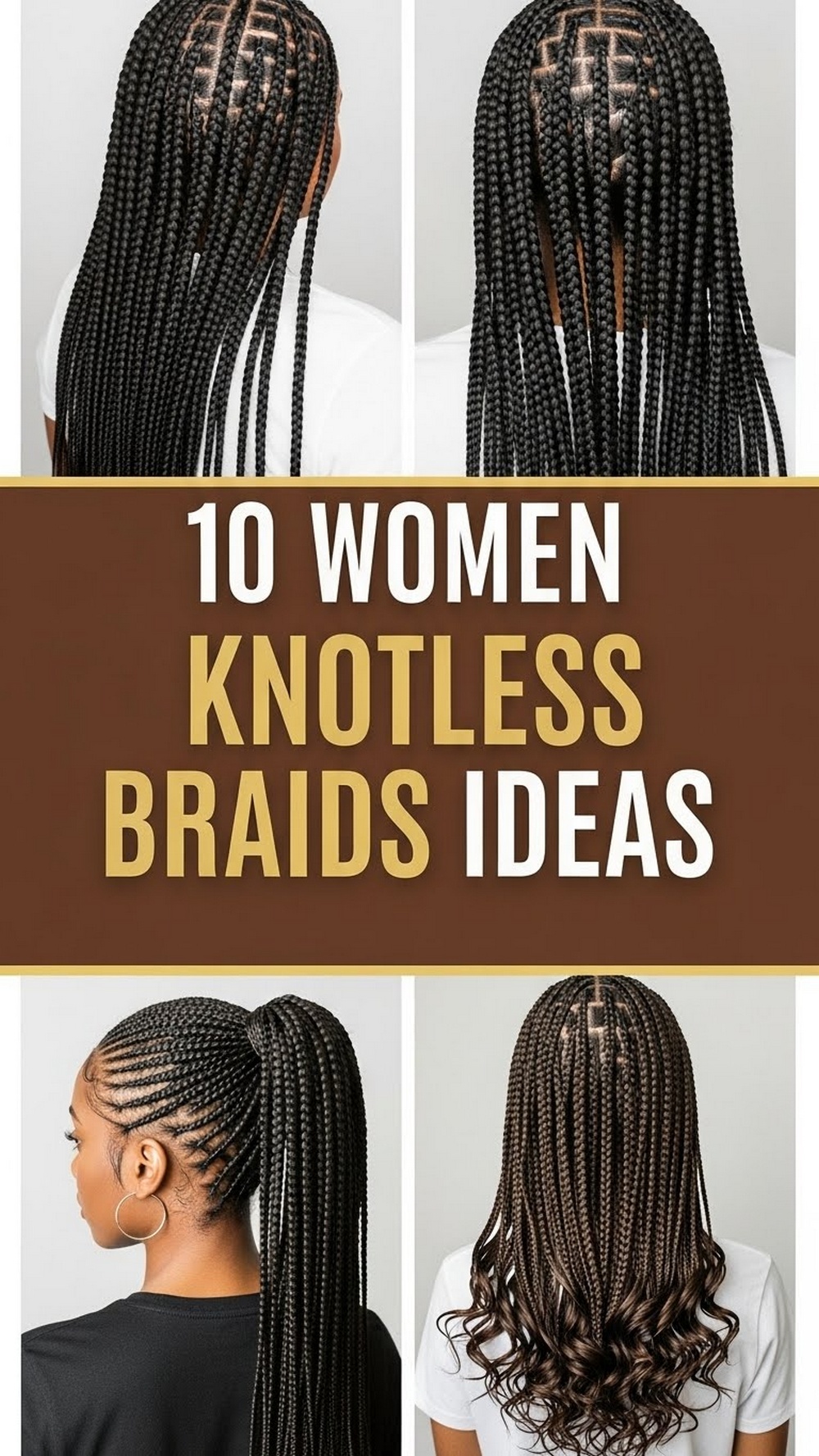 10 Women Knotless Braids Ideas