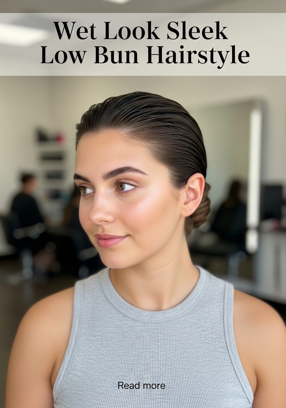 Wet Look Sleek Low Bun Hairstyle