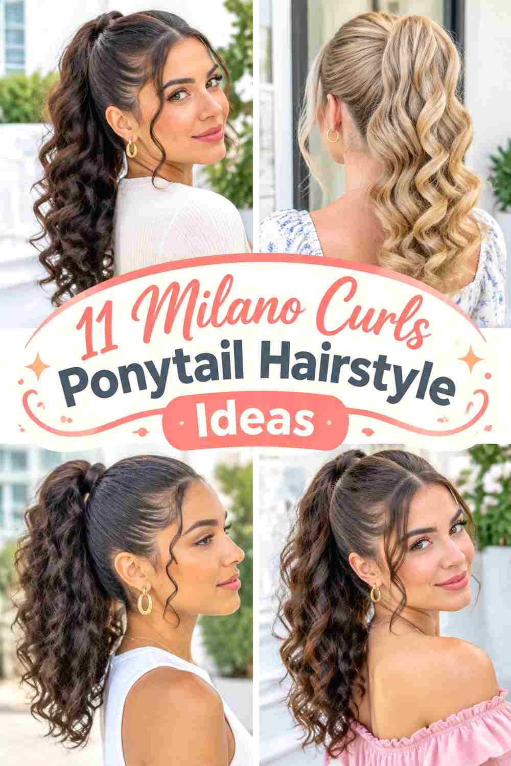 11 Milano Curls Ponytail Hairstyle Ideas