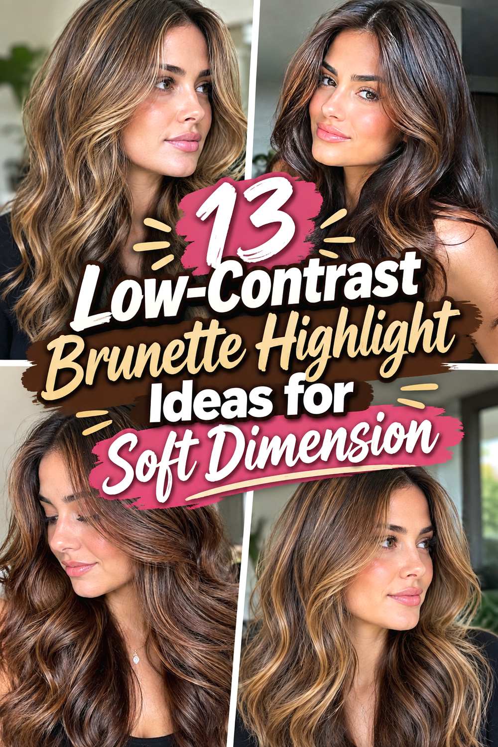 13 Low-Contrast Brunette Highlight Ideas for Soft Dimension