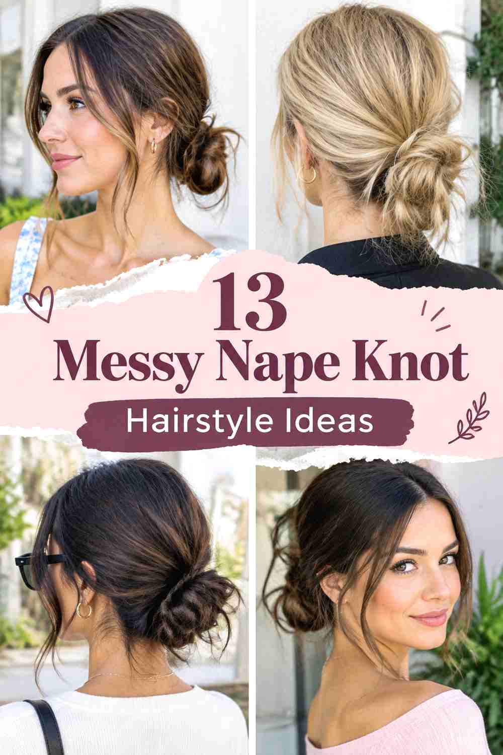 13 Messy Nape Knot Hairstyle Ideas
