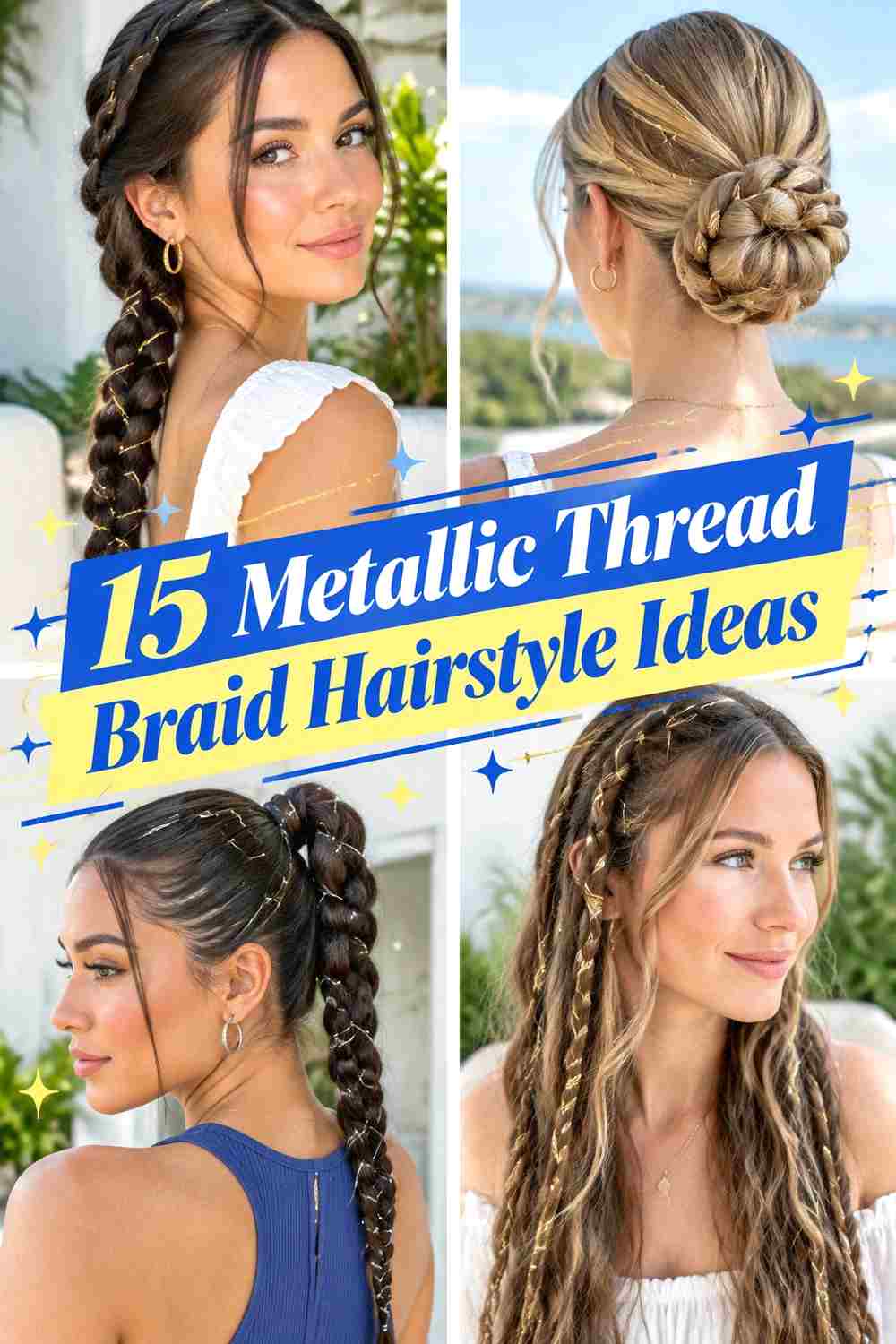 15 Metallic Thread Braid Hairstyle Ideas