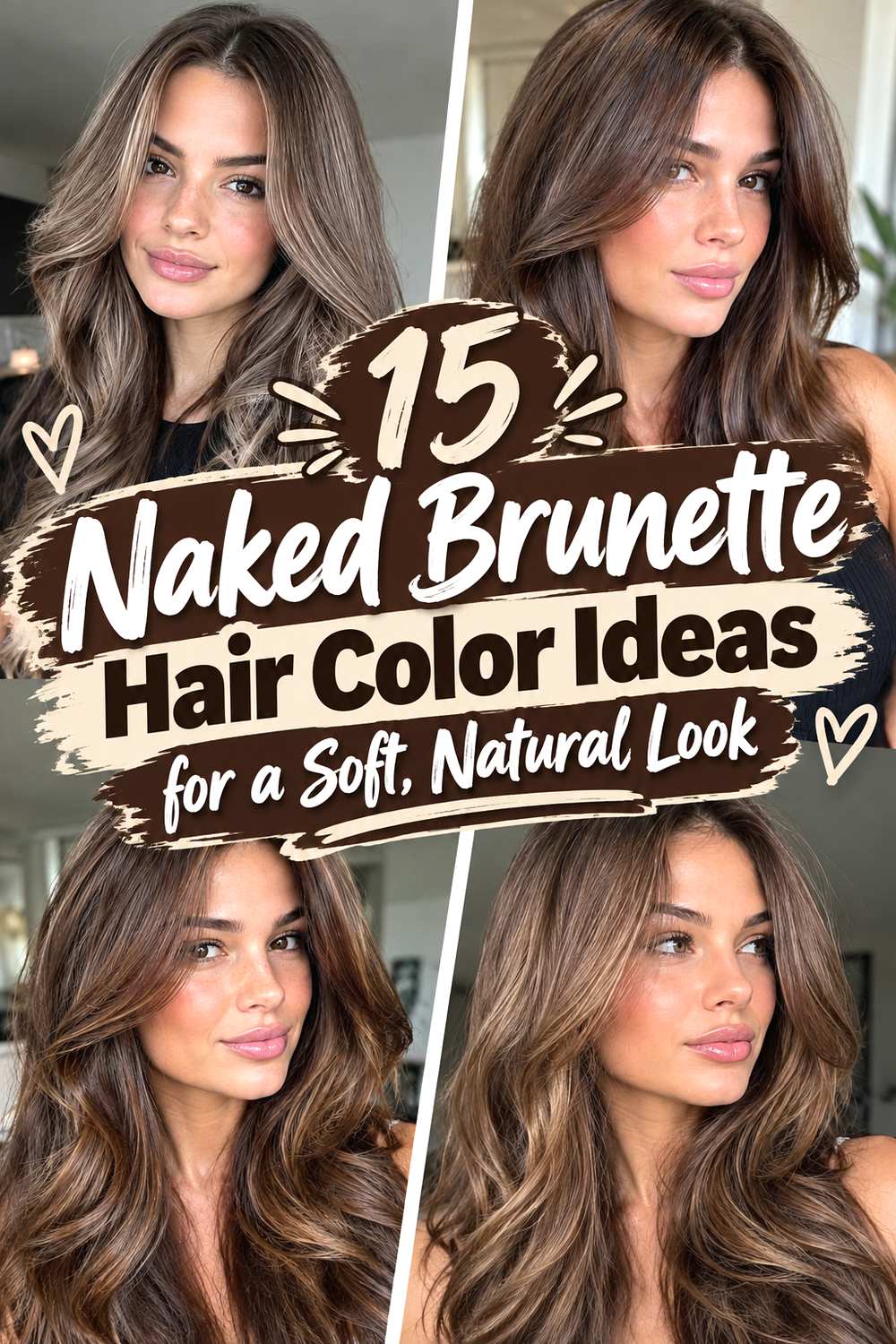 15 Naked Brunette Hair Color Ideas for a Soft, Natural Look