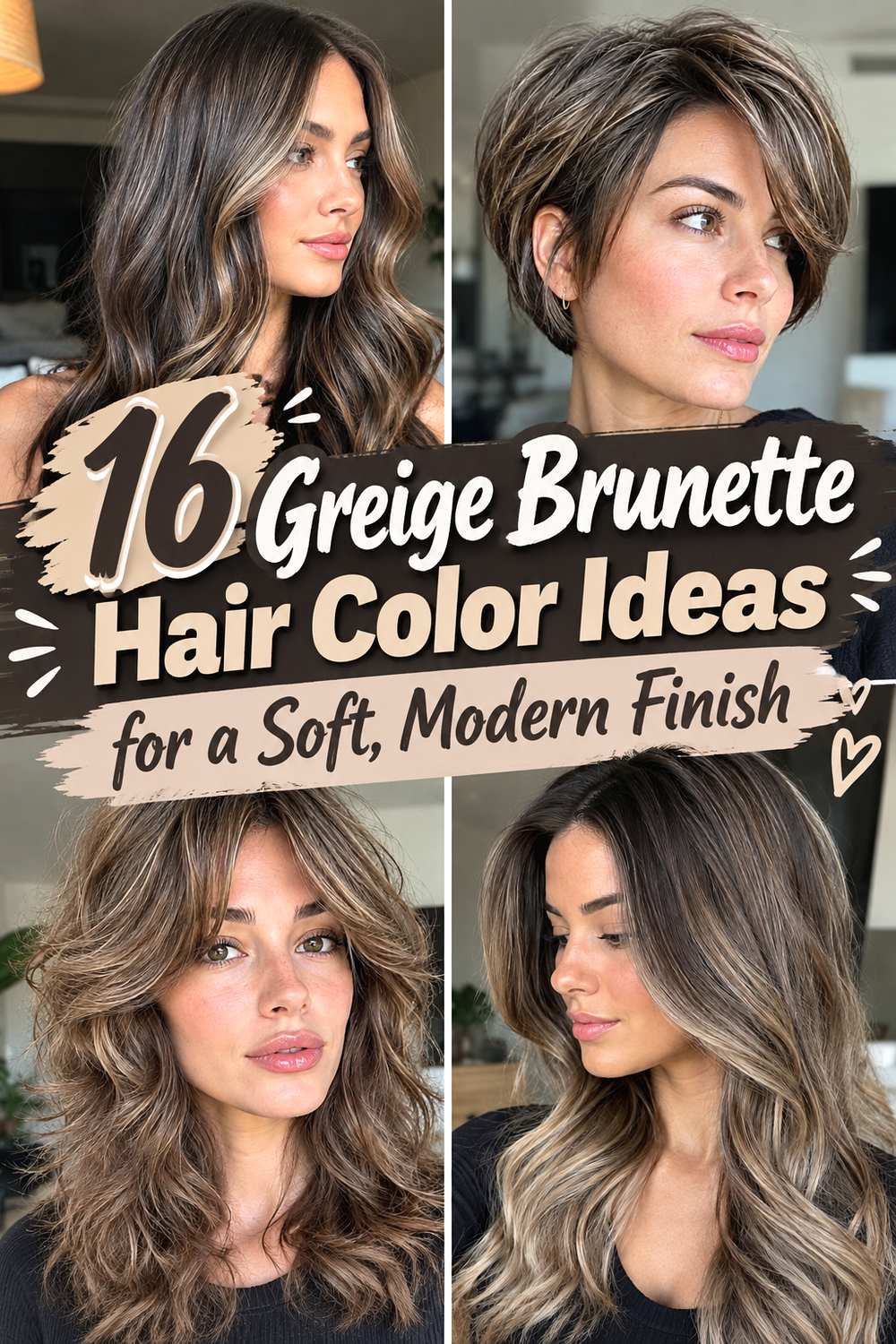 16 Greige Brunette Hair Color Ideas for a Soft, Modern Finish