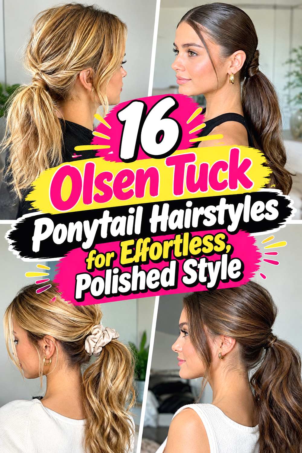 16 Olsen Tuck Ponytail Hairstyles for Effortless, Polished Style