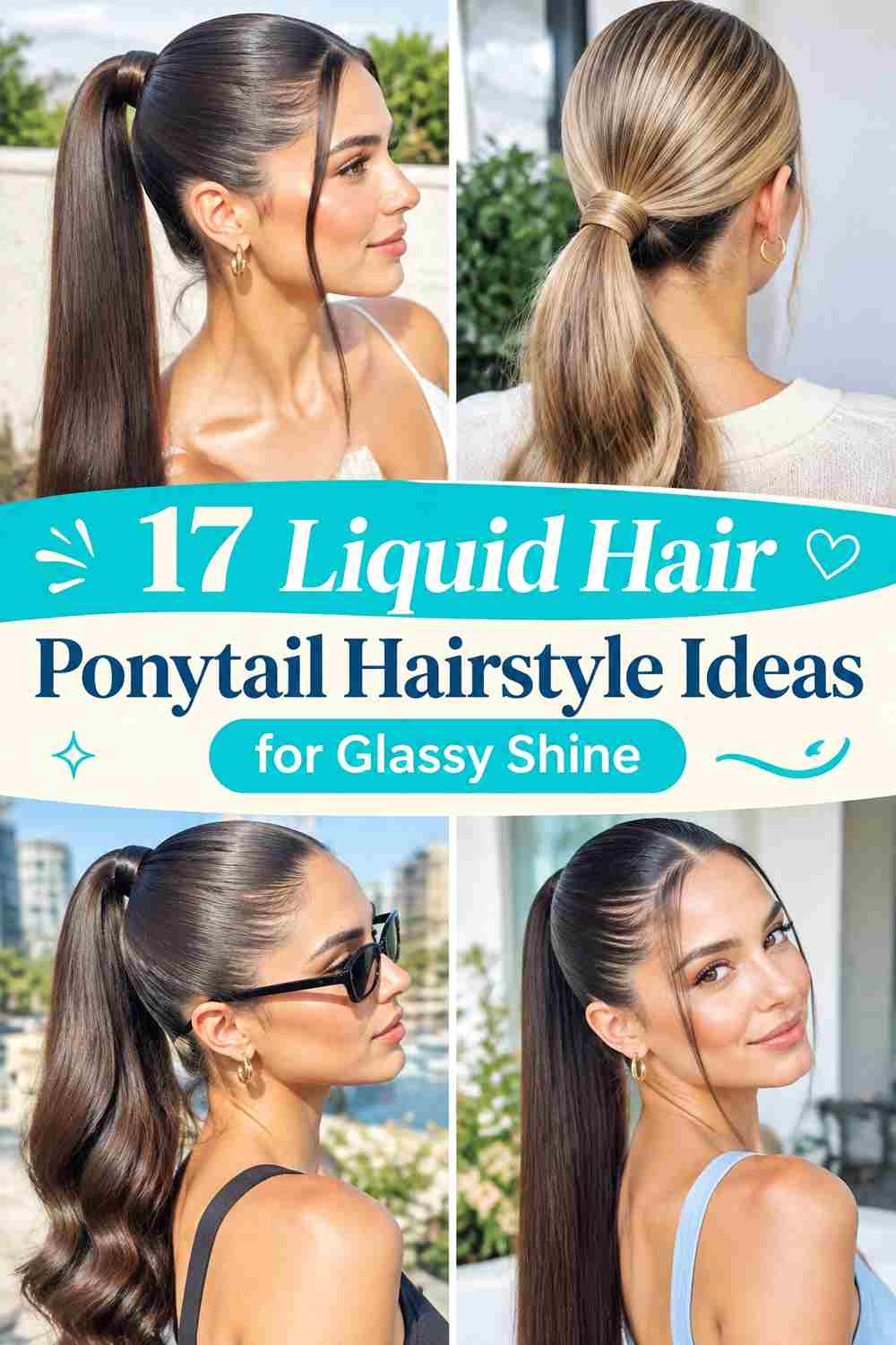 17 Liquid Hair Ponytail Hairstyle Ideas for Glassy Shine