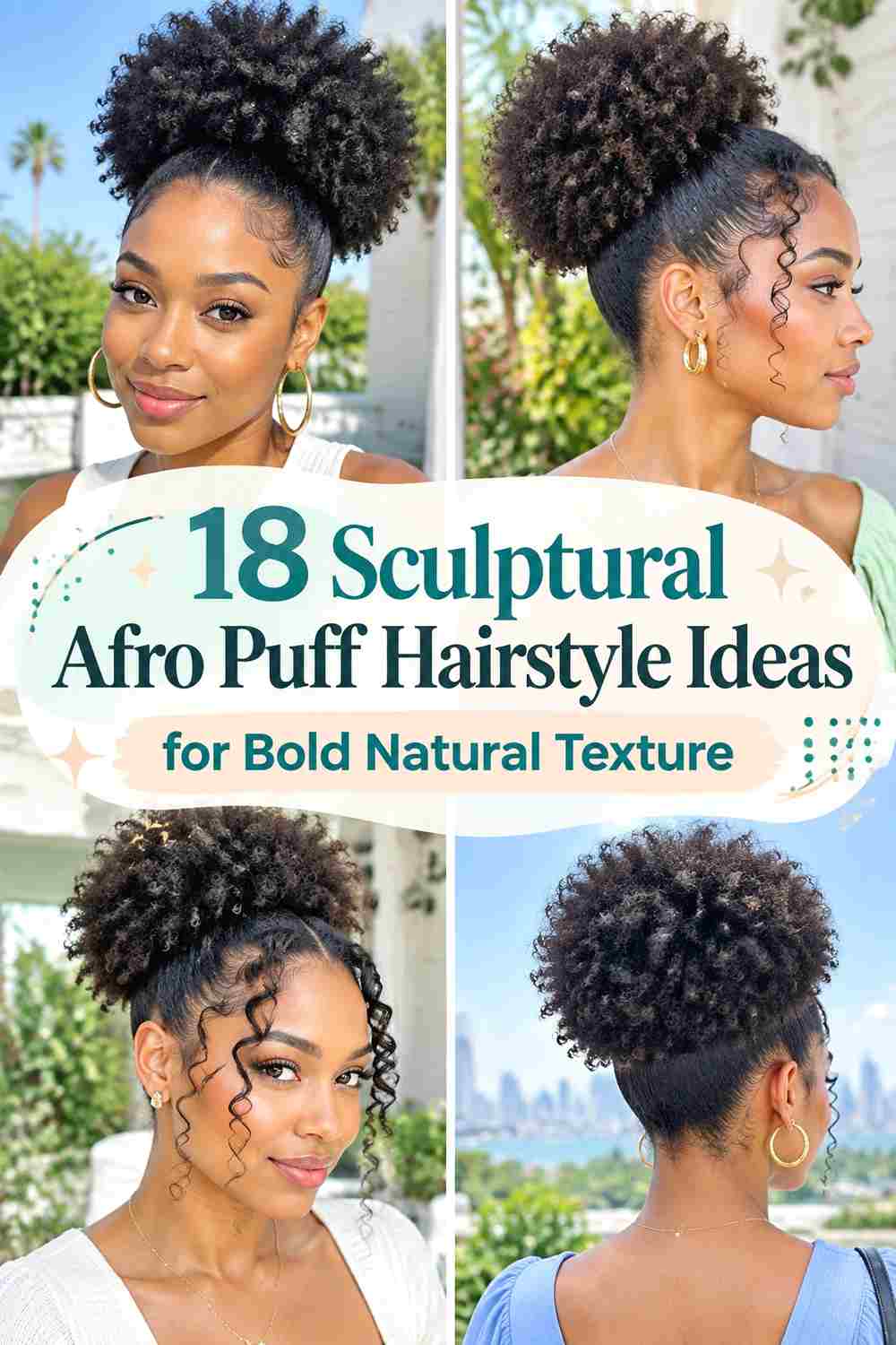 18 Sculptural Afro Puff Hairstyle Ideas for Bold Natural Texture