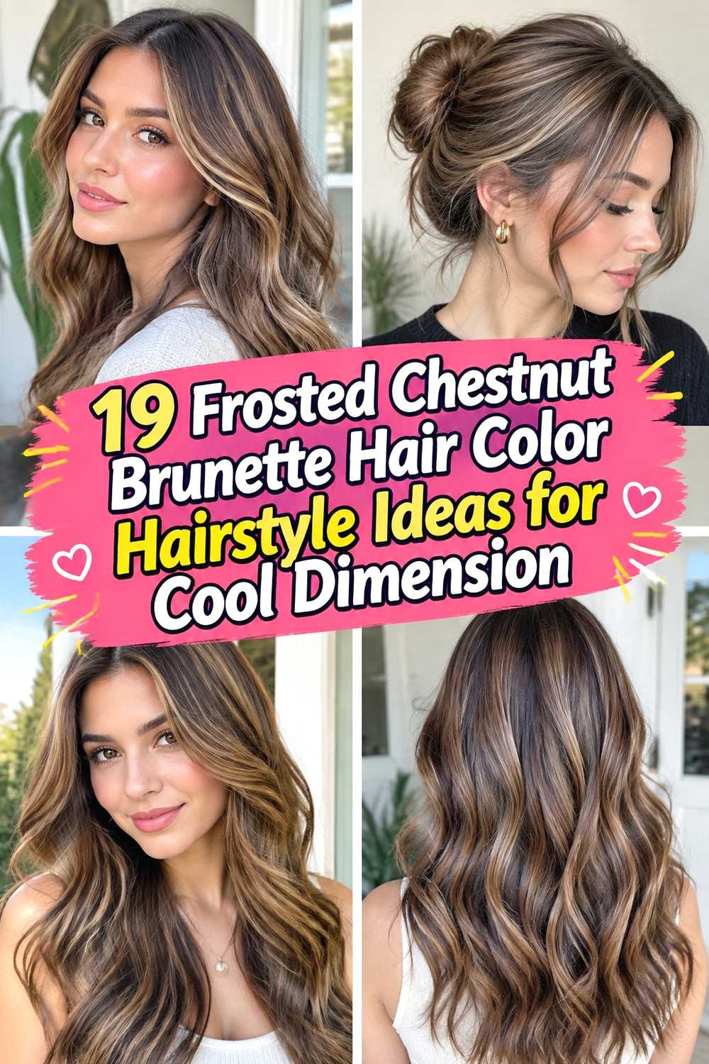 19 Frosted Chestnut Brunette Hair Color Hairstyle Ideas for Cool Dimension