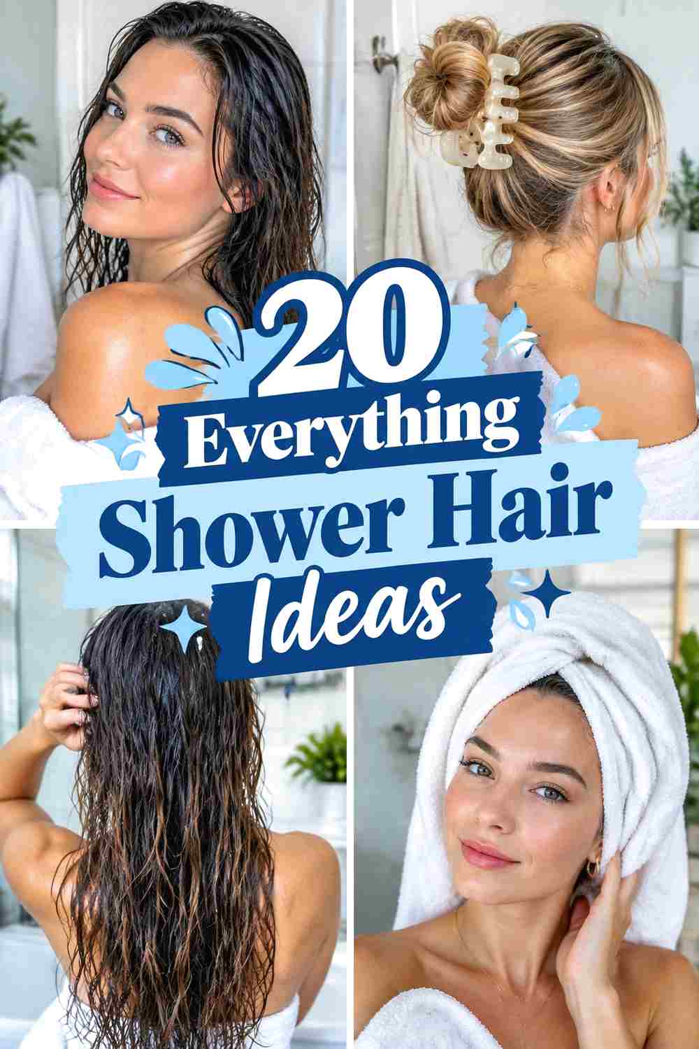 20 Everything Shower Hair Ideas