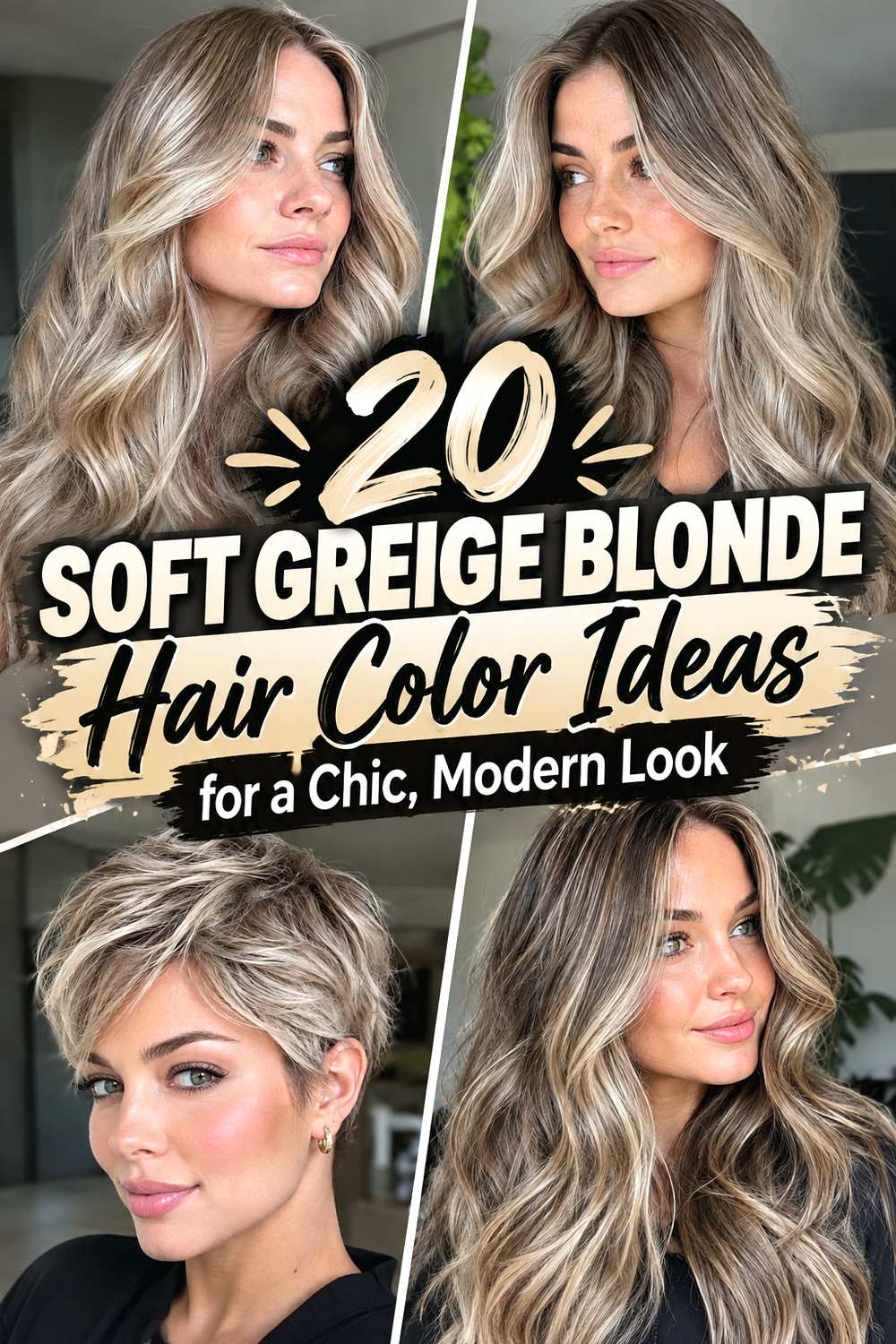 20 Soft Greige Blonde Hair Color Ideas for a Chic, Modern Look