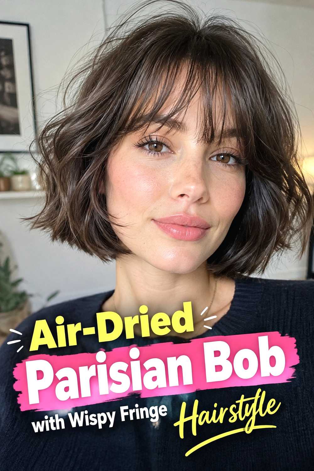 18. Air Dried Parisian Bob With Wispy Fringe Hairstyle
