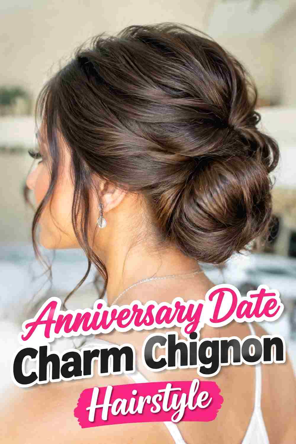 8. Anniversary Date Charm Chignon Hairstyle