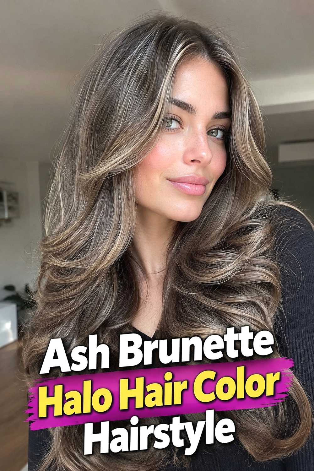 6. Ash Brunette Halo Hair Color Hairstyle