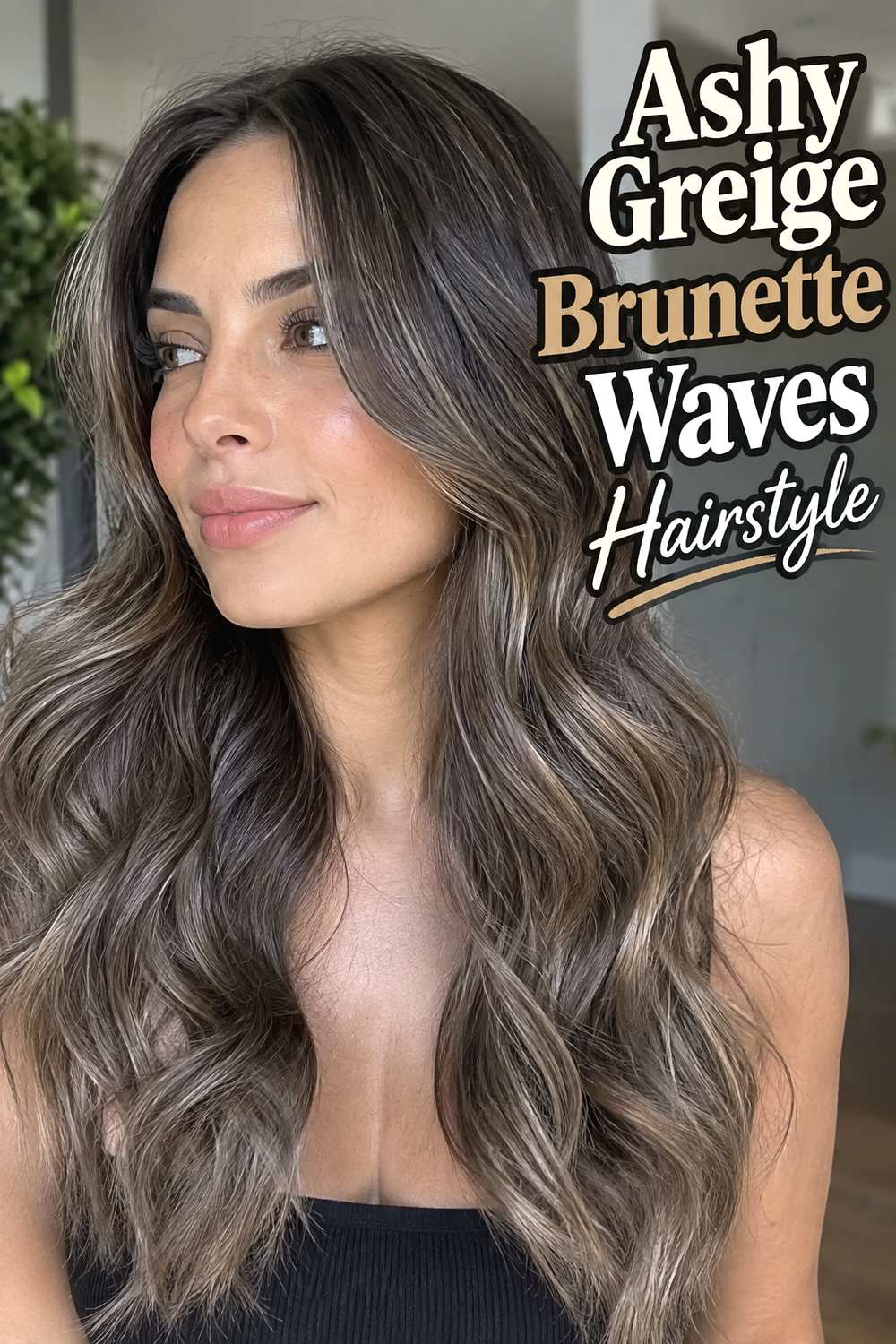 3. Ashy Greige Brunette Waves Hairstyle