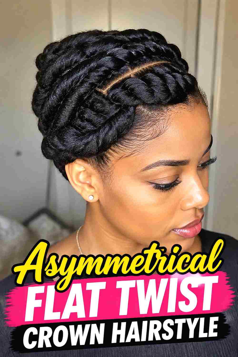 7. Asymmetrical Flat Twist Crown Hairstyle