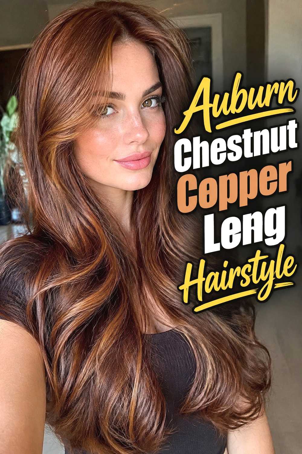 11. Auburn Chestnut Copper Long Hairstyle
