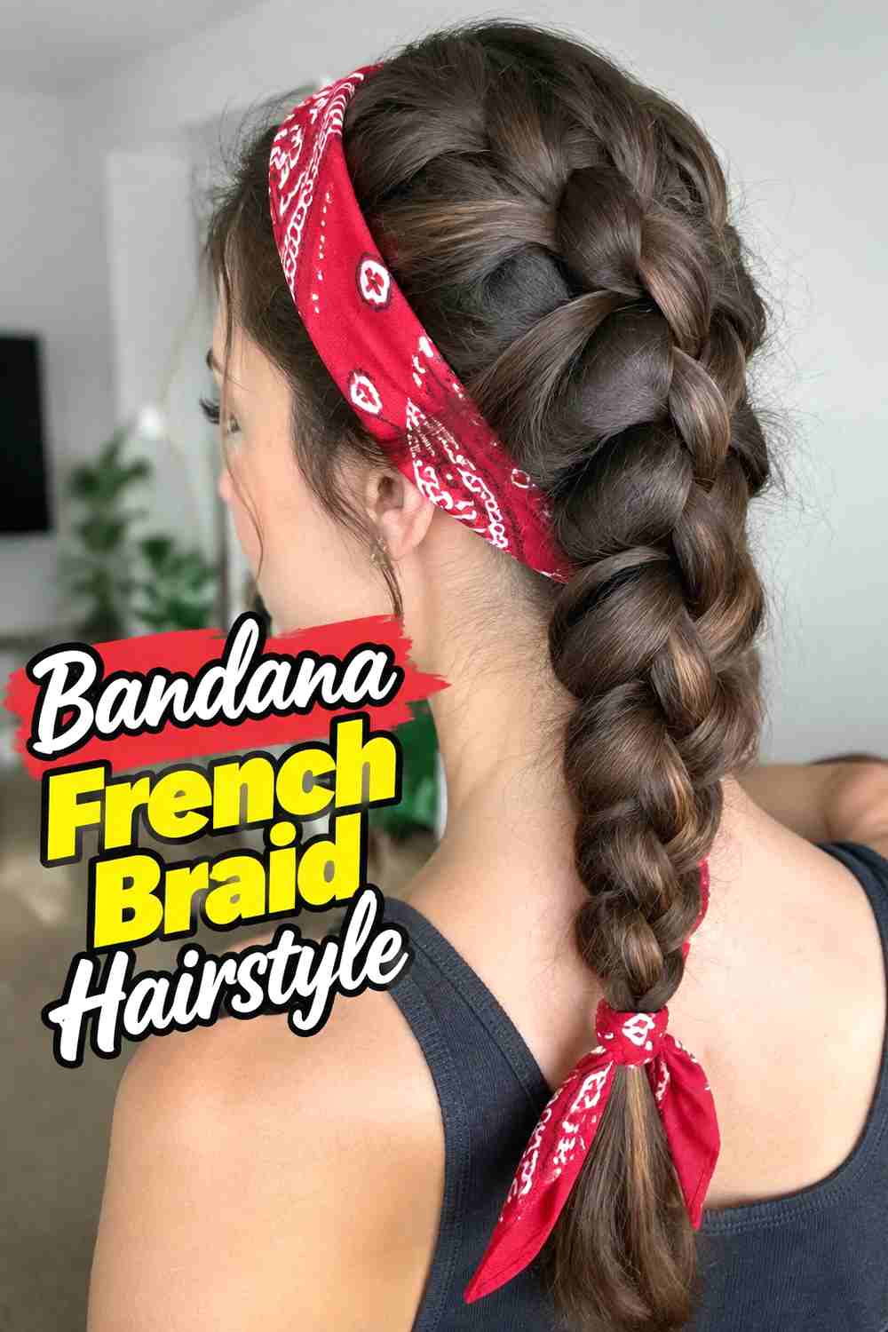 4. Bandana French Braid Hairstyle