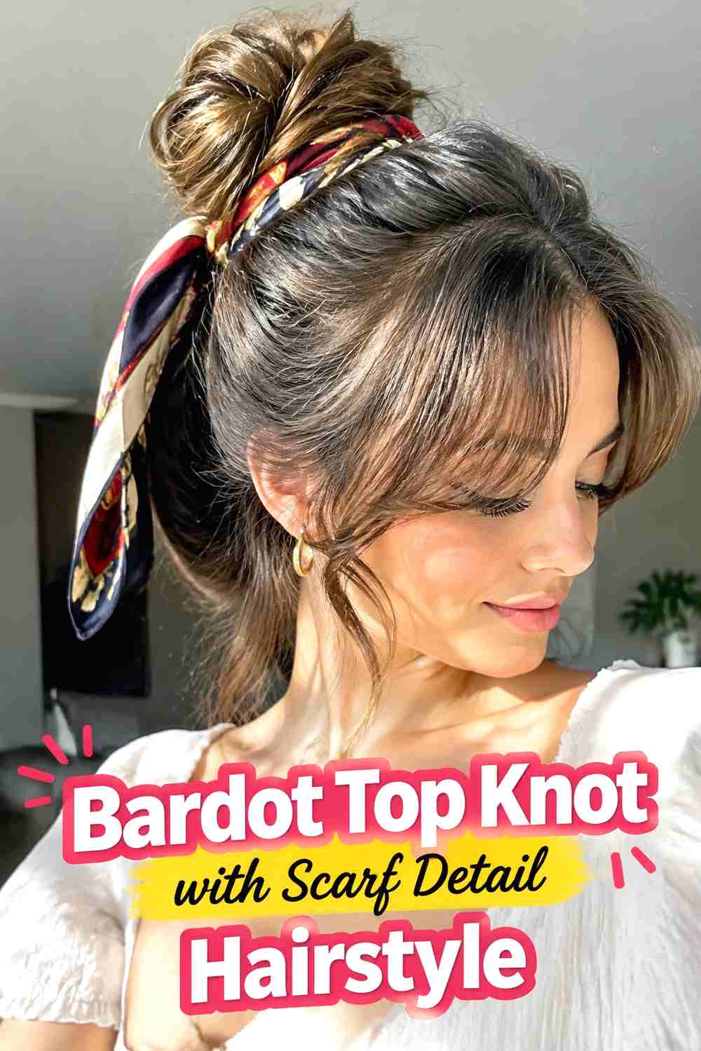 10. Bardot Top Knot With Scarf Detail Hairstyle