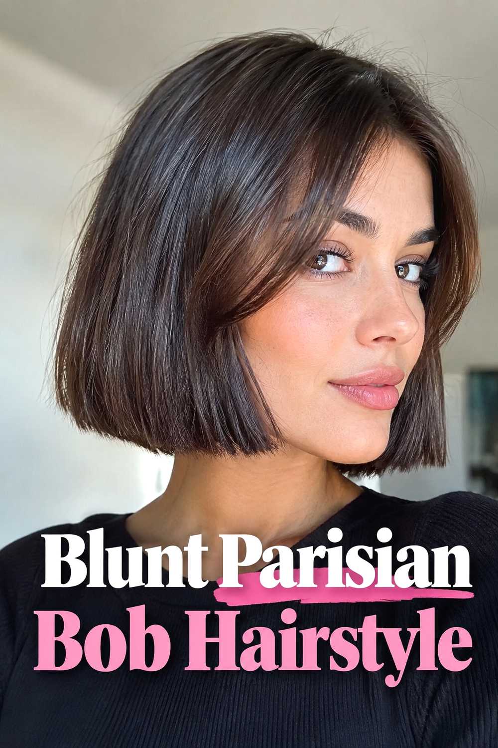 8. Blunt Parisian Bob Hairstyle