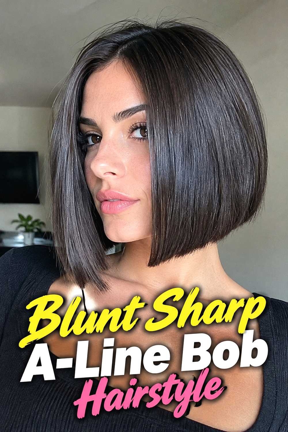 4. Blunt Sharp A Line Bob Hairstyle