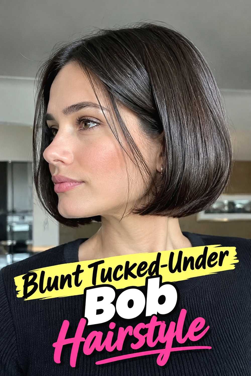 6. Blunt Tucked Under Bob Hairstyle