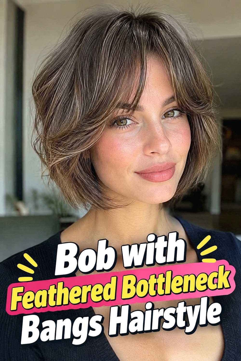 9. Bob With Feathered Bottleneck Bangs Hairstyle