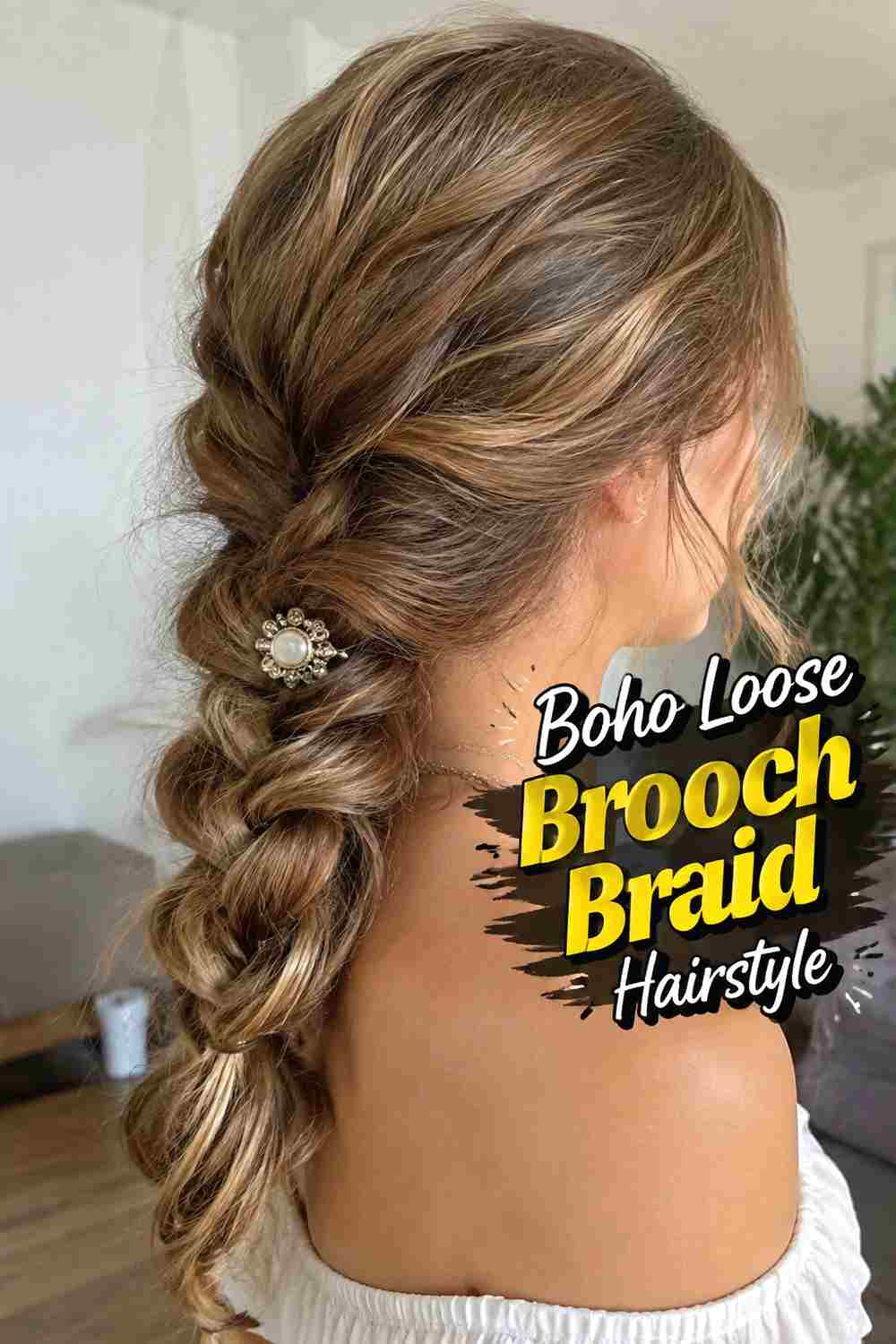 7. Boho Loose Brooch Braid Hairstyle