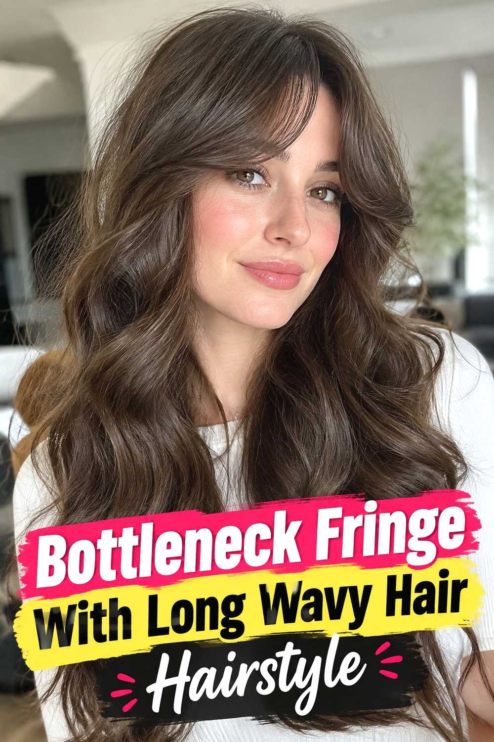 8. Bottleneck Fringe With Long Wavy Hair Hairstyle