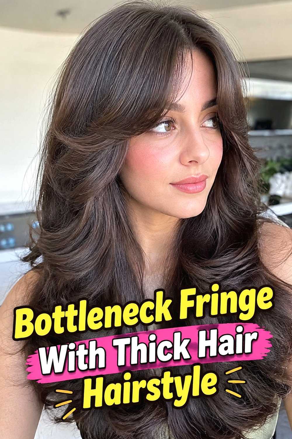 17. Bottleneck Fringe With Thick Hair Hairstyle