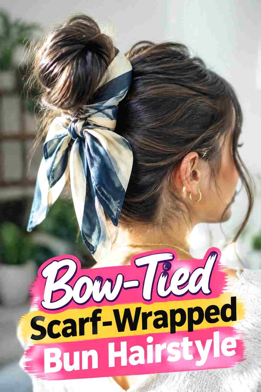 7. Bow Tied Scarf Wrapped Bun Hairstyle