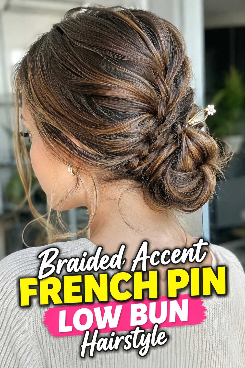8. Braided Accent French Pin Low Bun Hairstyle