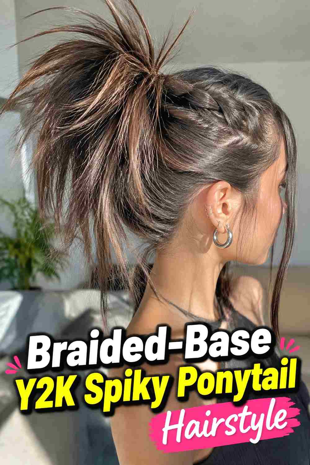 6. Braided Base Y2k Spiky Ponytail Hairstyle