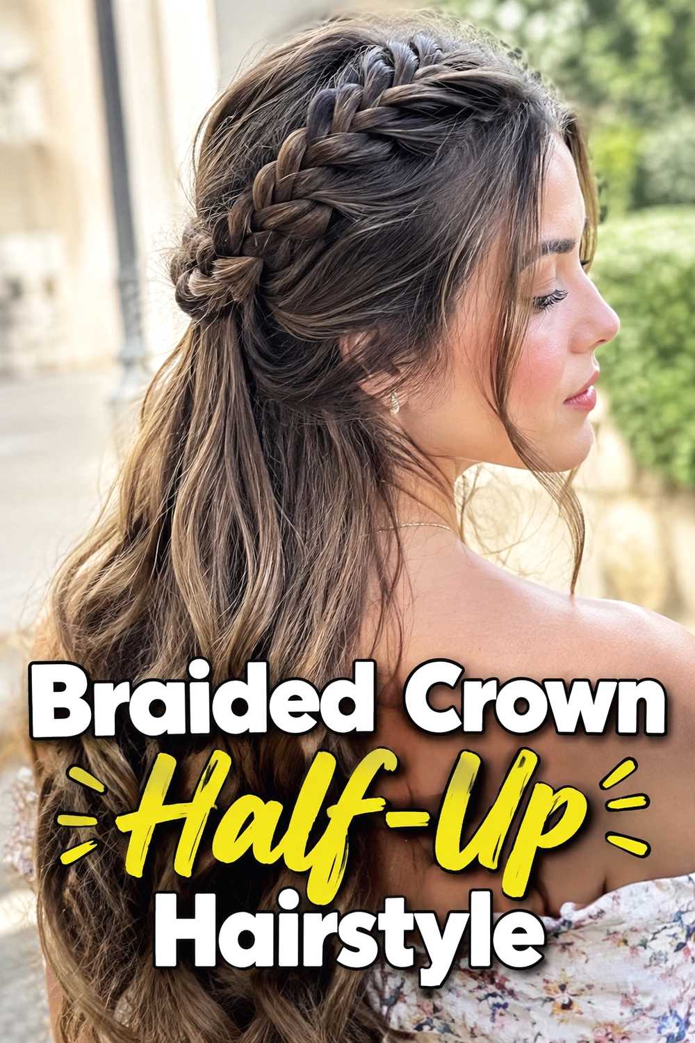 3. Braided Crown Half Up Hairstyle