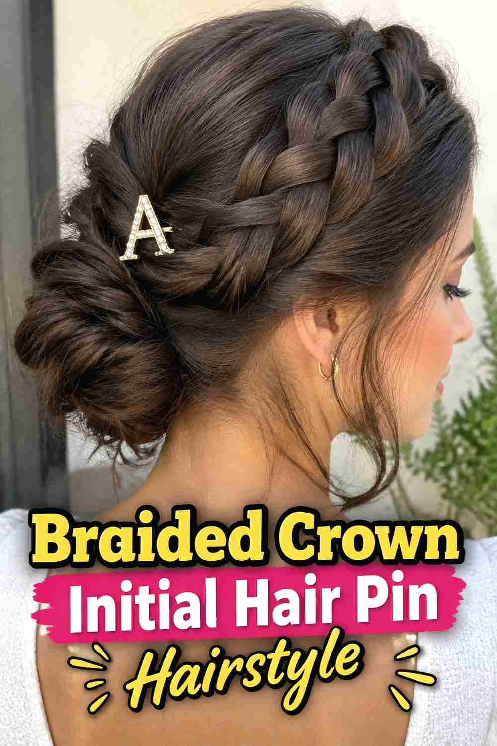 9. Braided Crown Initial Hair Pin Hairstyle