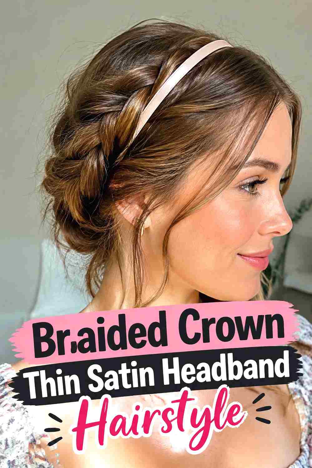 17. Braided Crown Thin Satin Headband Hairstyle