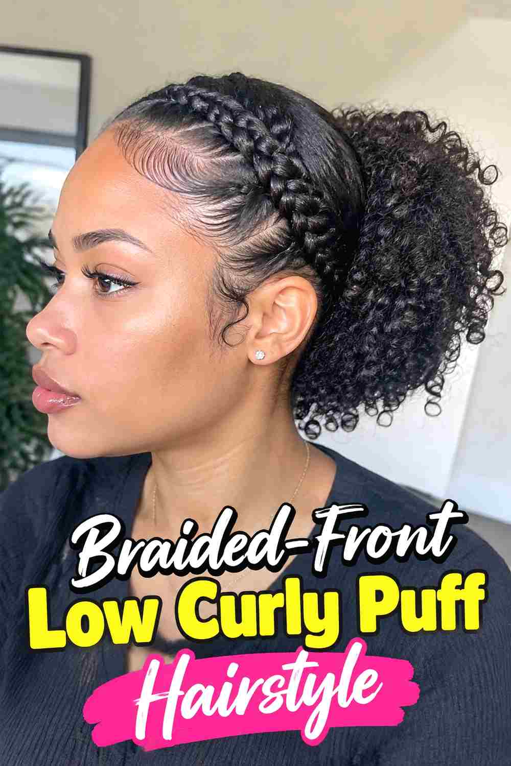8. Braided Front Low Curly Puff Hairstyle