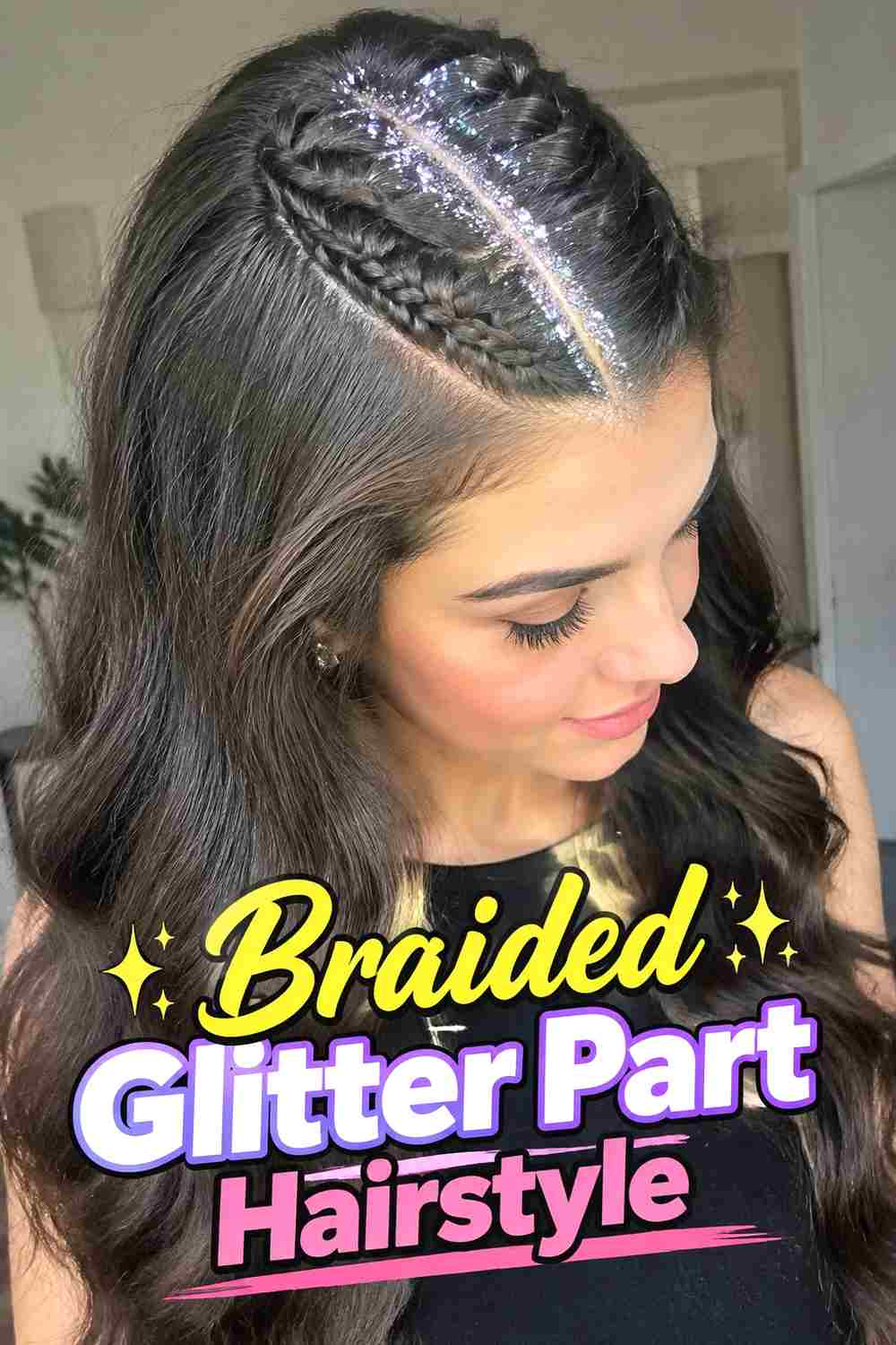 8. Braided Glitter Part Hairstyle