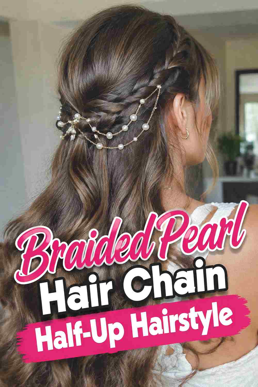 3. Braided Pearl Hair Chain Half Up Hairstyle
