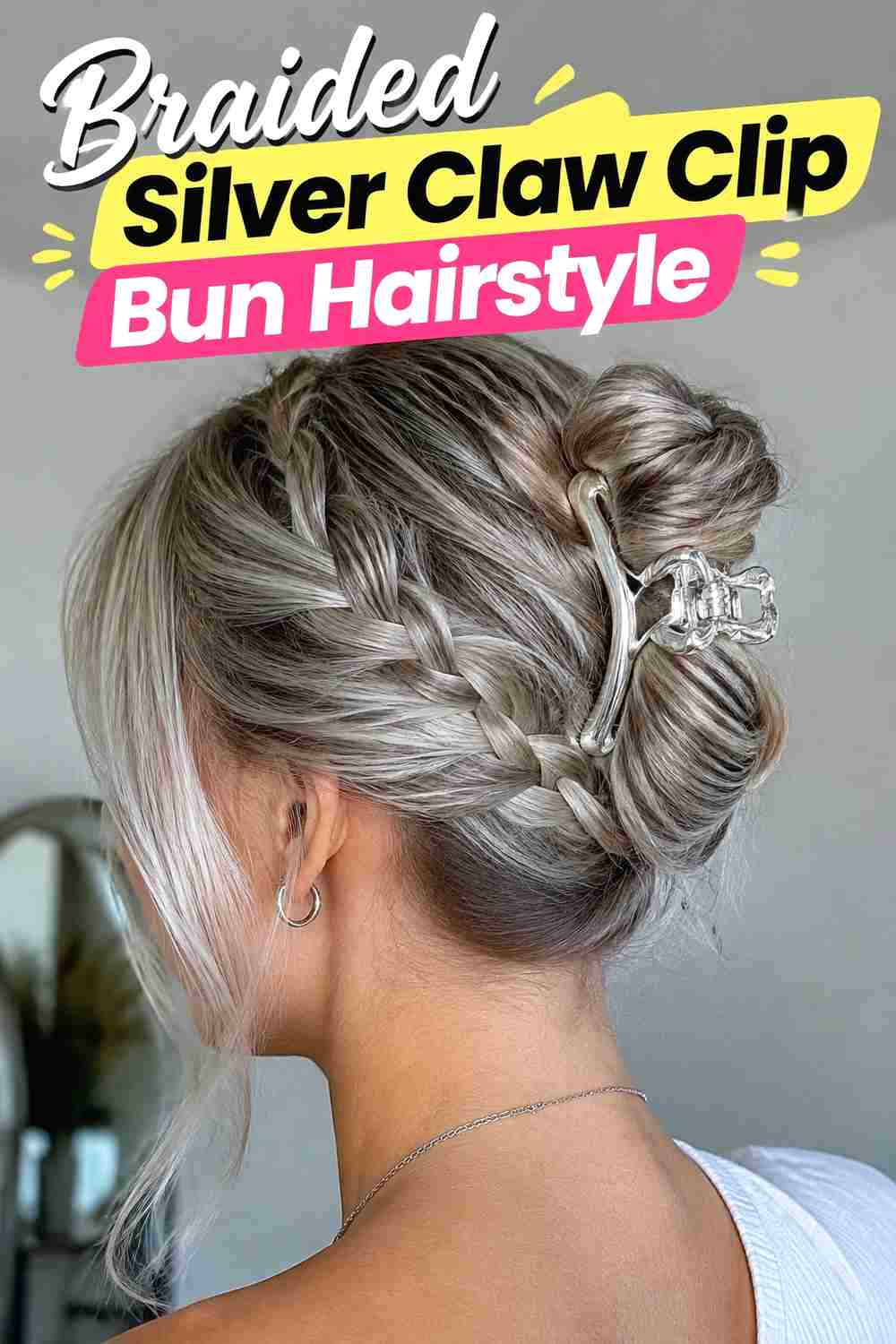 12. Braided Silver Claw Clip Bun Hairstyle
