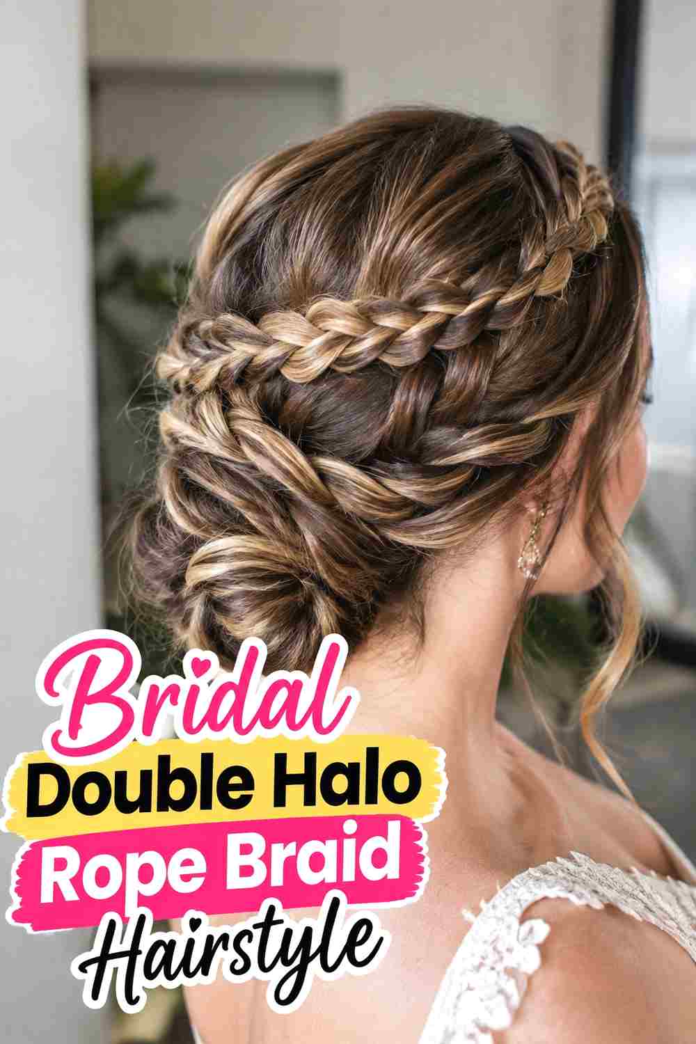 10. Bridal Double Halo Rope Braid Hairstyle