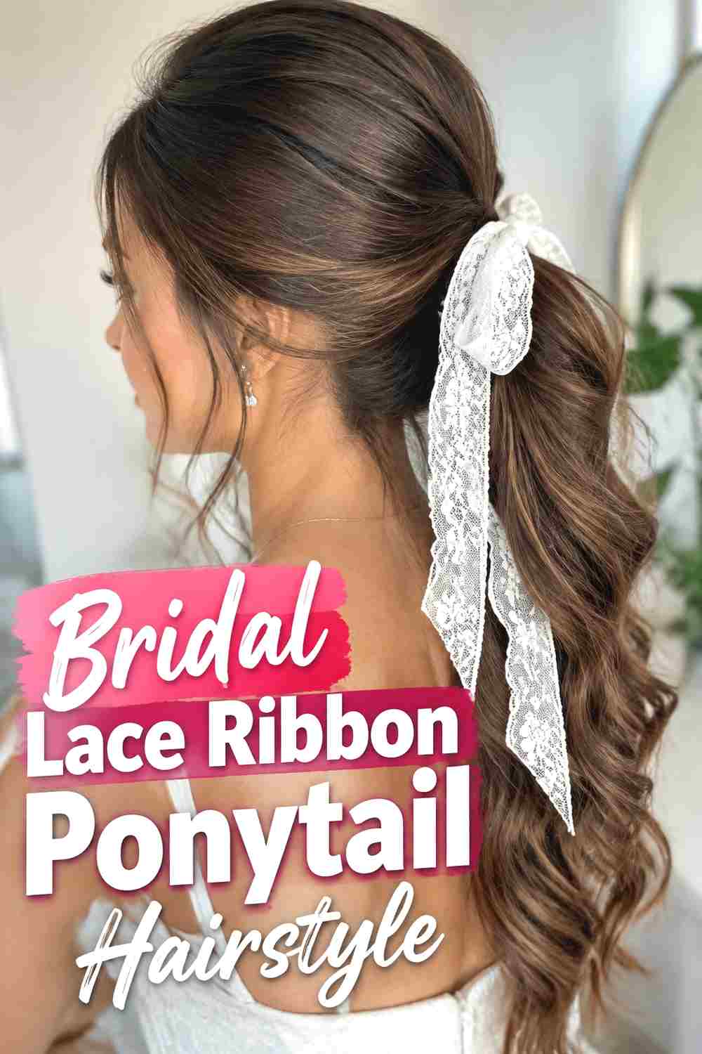 17. Bridal Lace Ribbon Ponytail Hairstyle