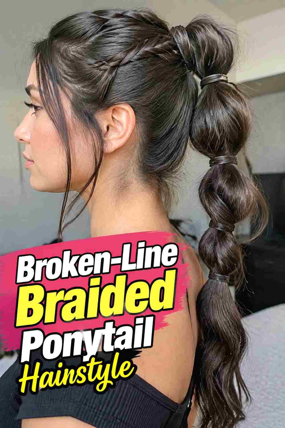 10. Broken Line Braided Ponytail Hairstyle