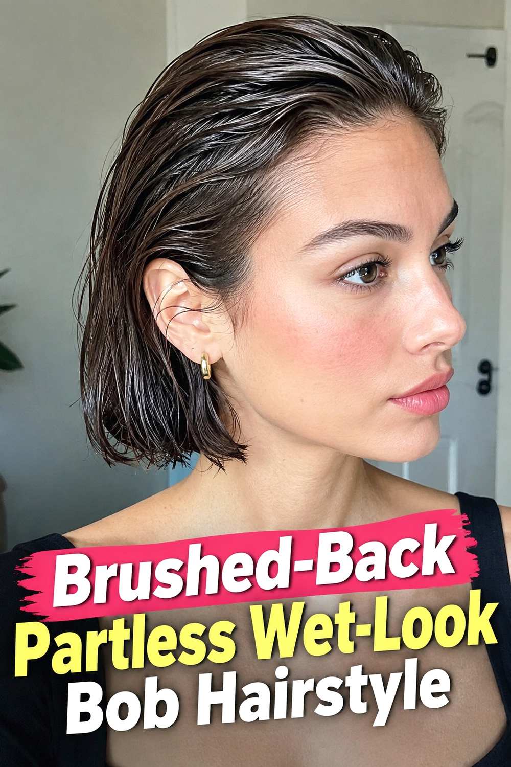 5. Brushed Back Partless Wet Look Bob Hairstyle