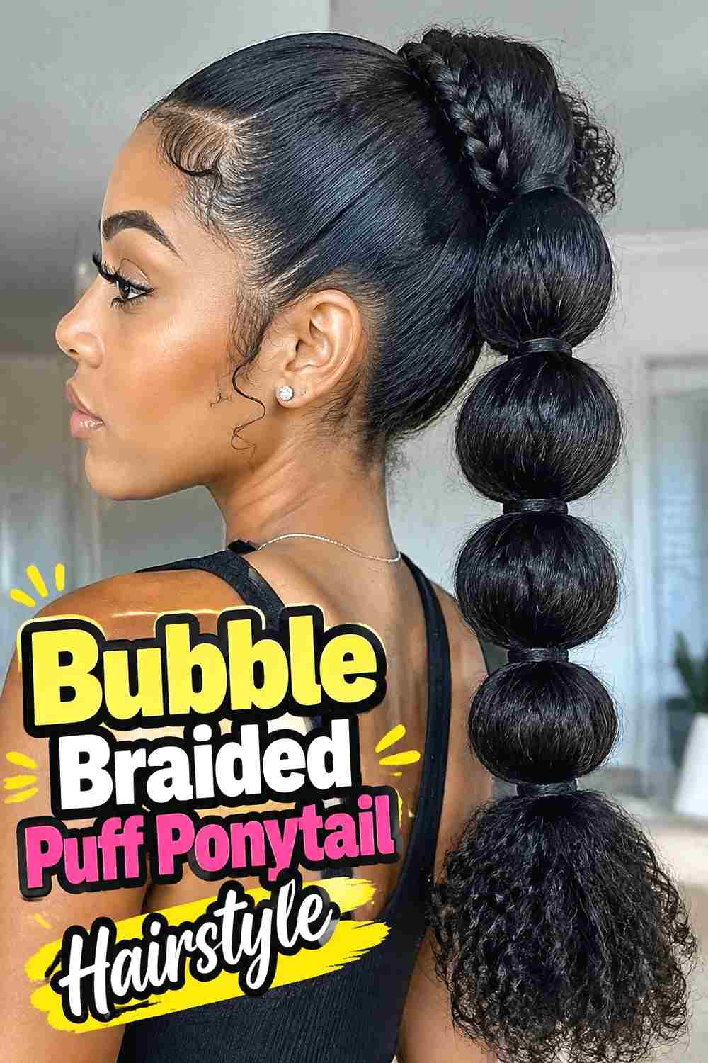 13. Bubble Braided Puff Ponytail Hairstyle