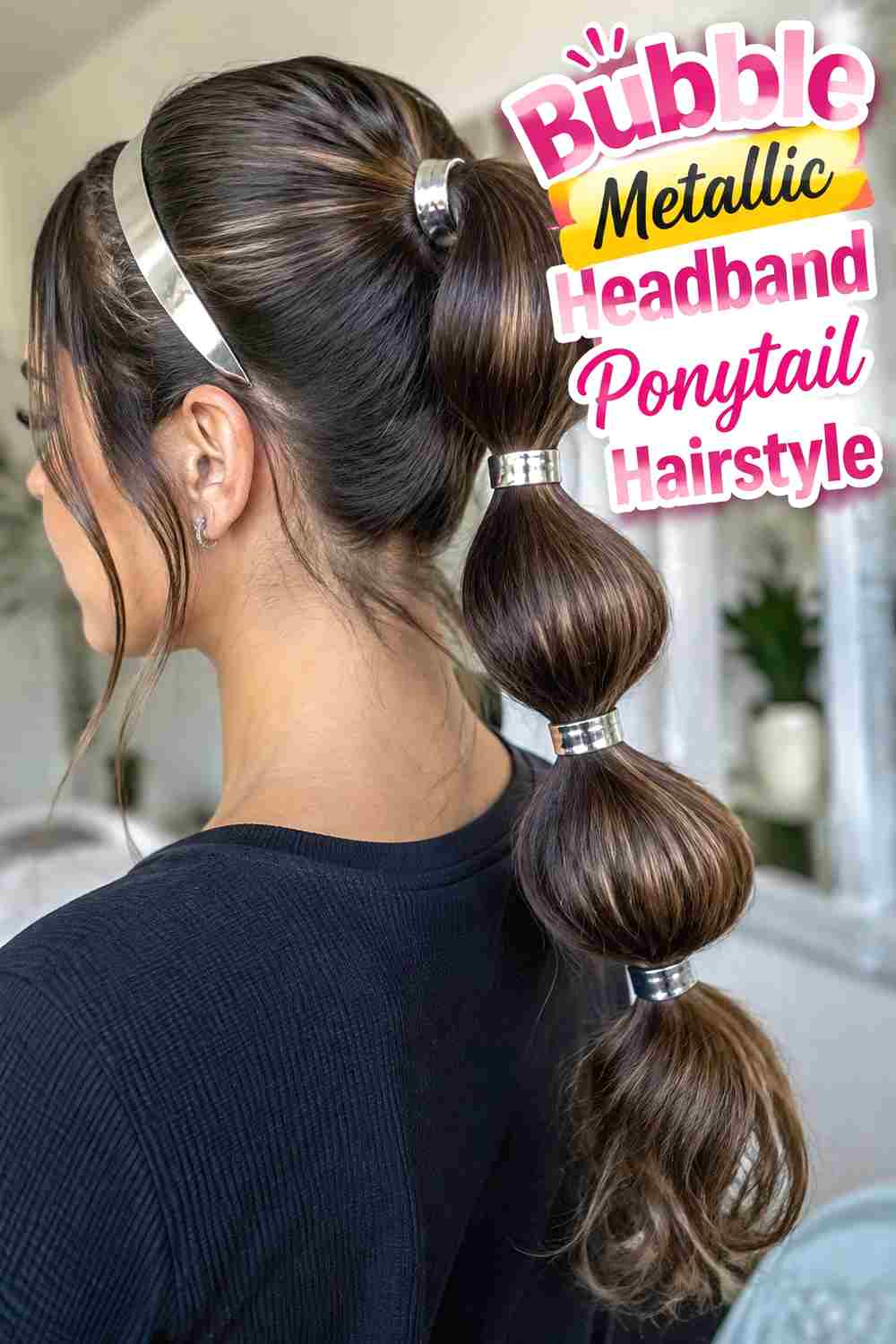 6. Bubble Metallic Headband Ponytail Hairstyle
