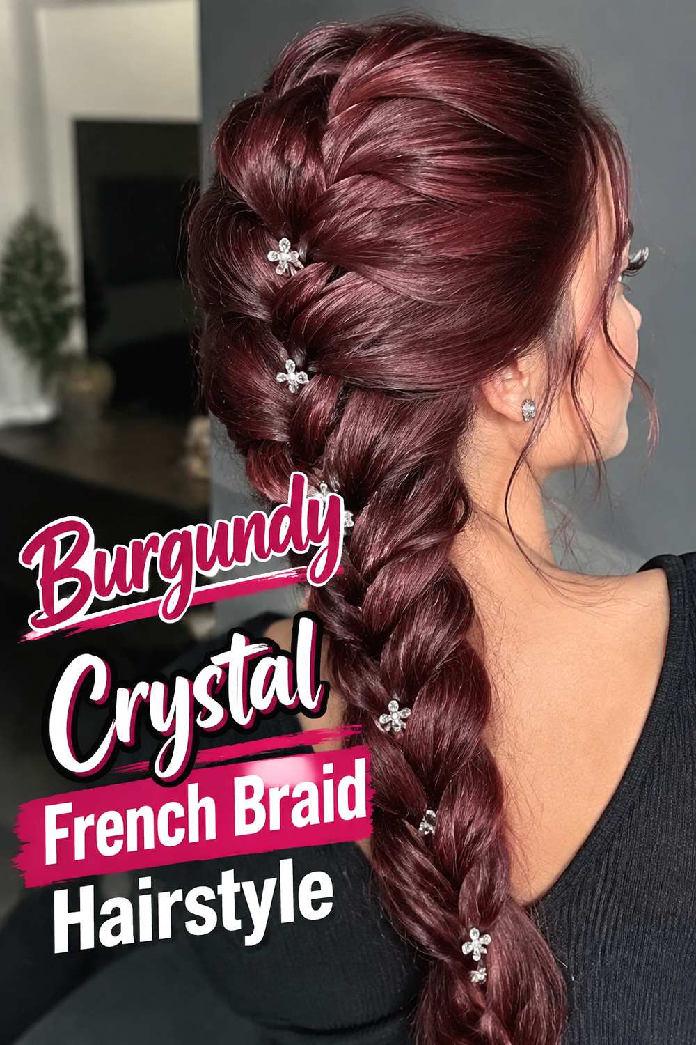 Burgundy Crystal French Braid Hairstyle
