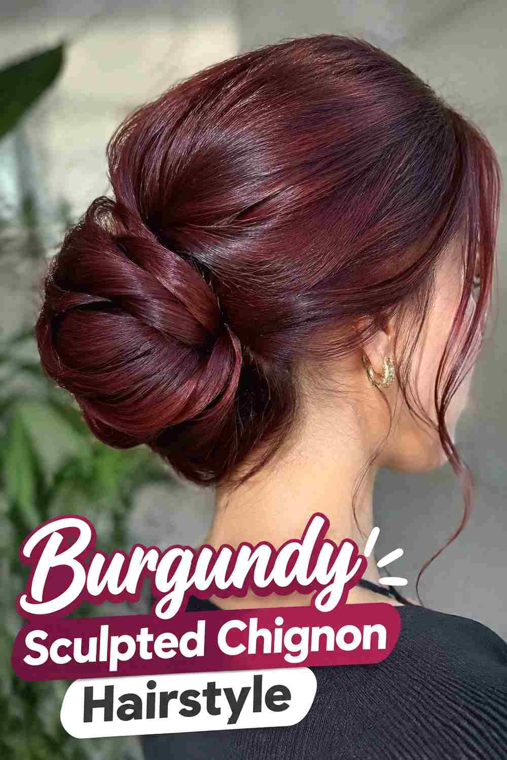 5. Burgundy Sculpted Chignon Hairstyle