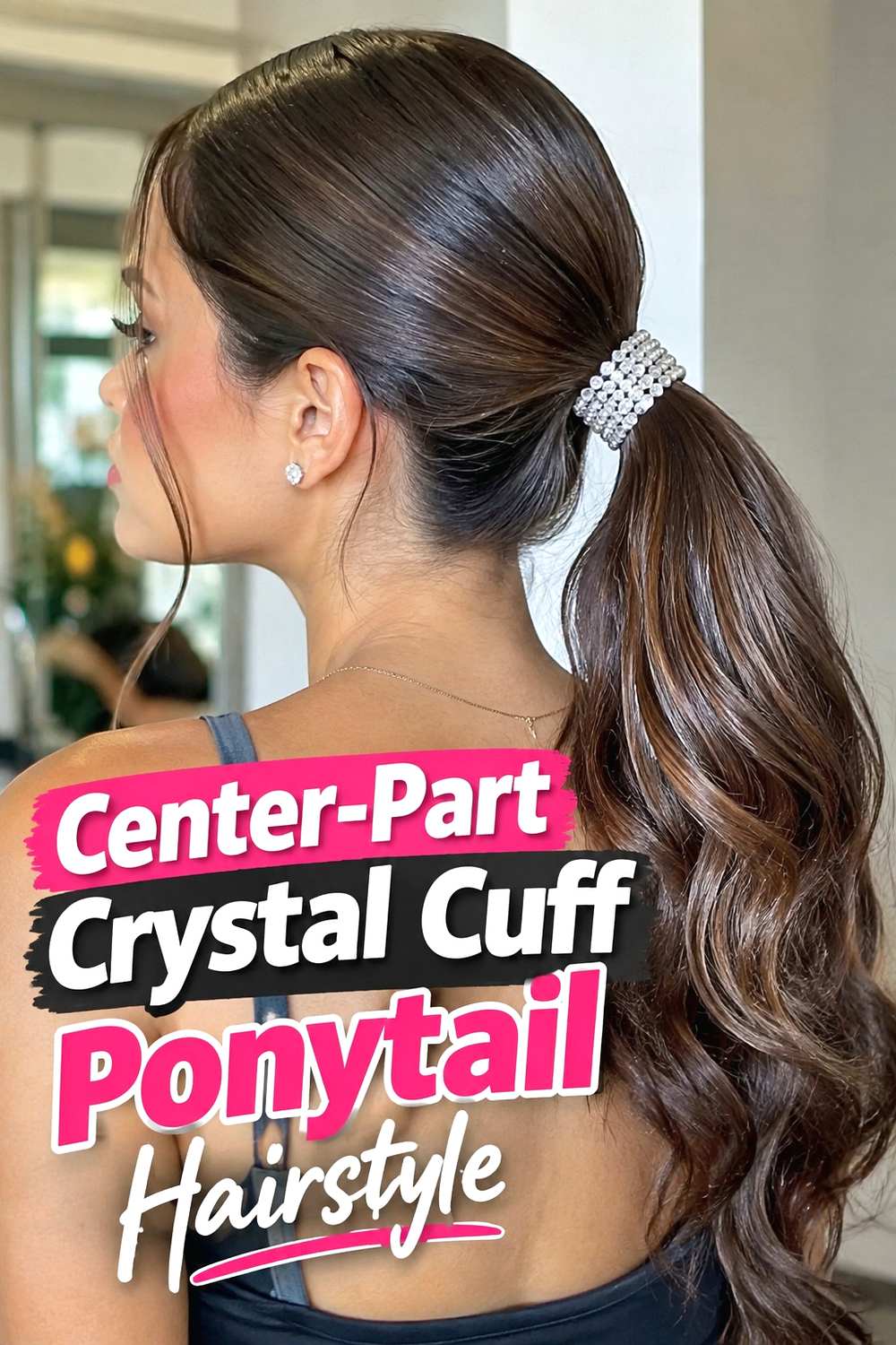 11. Center Part Crystal Cuff Ponytail Hairstyle