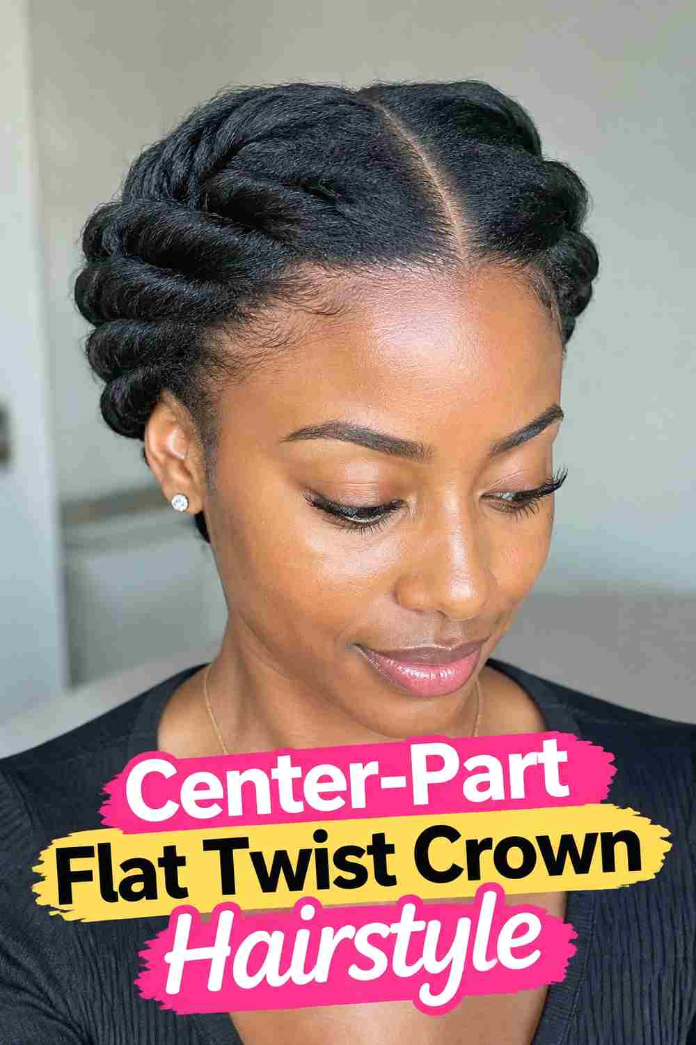 8. Center Part Flat Twist Crown Hairstyle