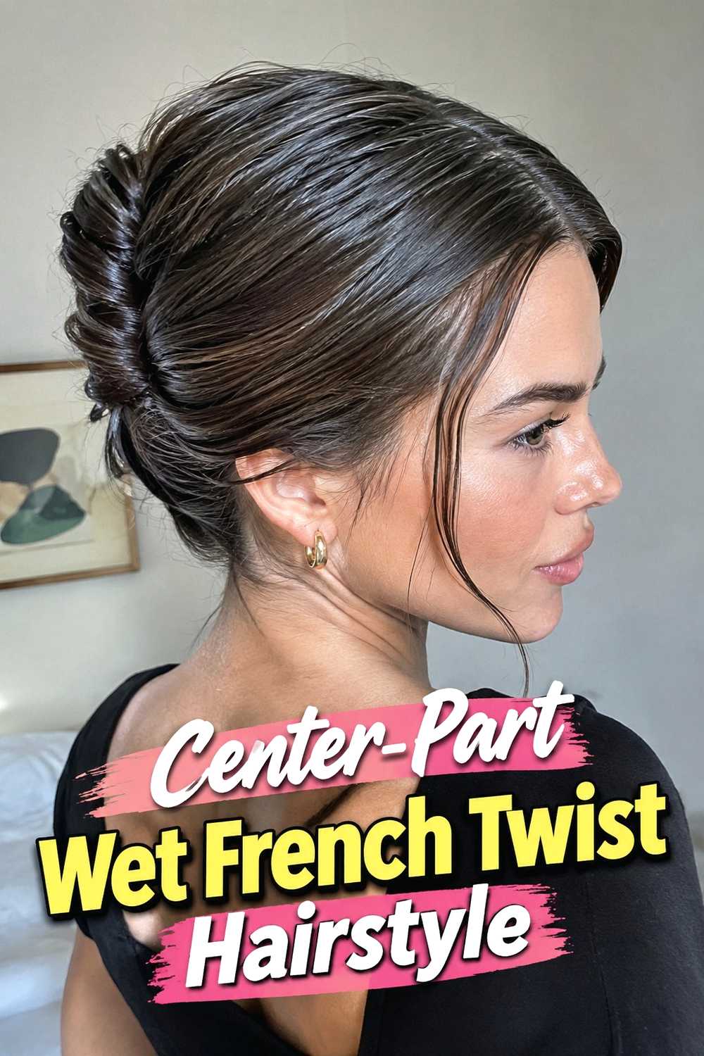 6. Center Part Wet French Twist Hairstyle